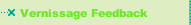 Vernissage Feedback