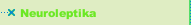Neuroleptika
